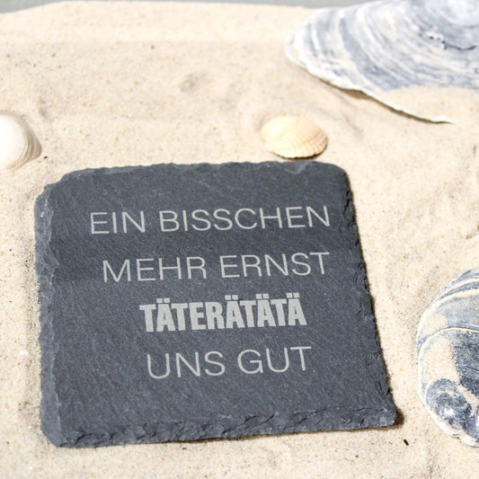 Untersetzer Schiefer "Bisschen Ernst" | 10x10xm - INSELLIEBE USEDOM